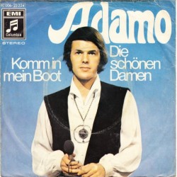 Adamo ‎– Komm In Mein Boot / Die Schönen Damen|1970     Columbia ‎– 1C 006-23 224-Single