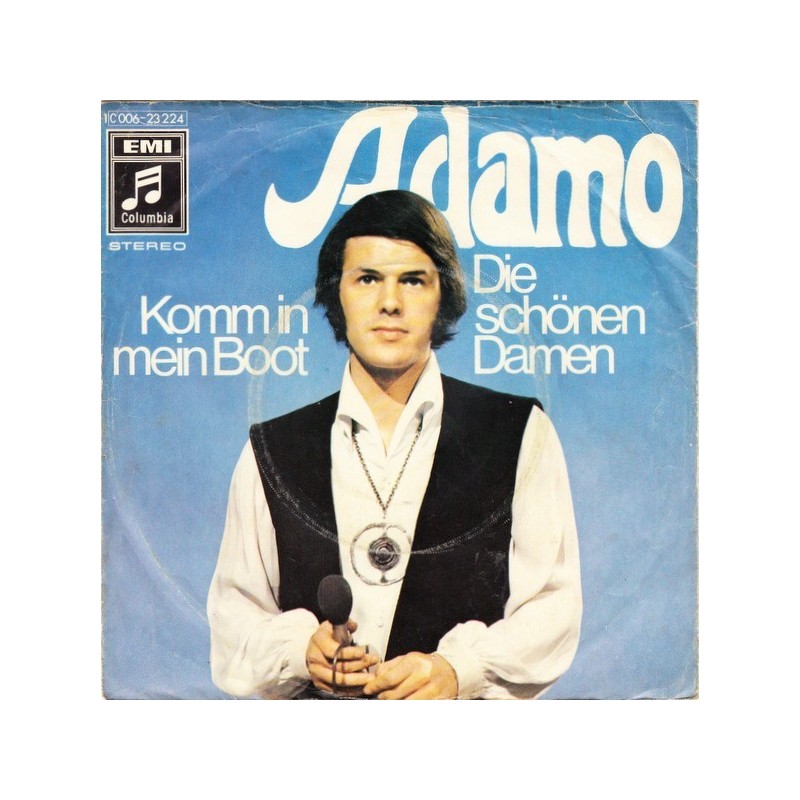 Adamo ‎– Komm In Mein Boot / Die Schönen Damen|1970     Columbia ‎– 1C 006-23 224-Single