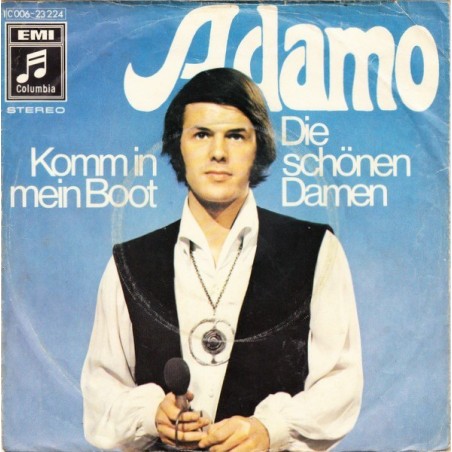 Adamo ‎– Komm In Mein Boot / Die Schönen Damen|1970     Columbia ‎– 1C 006-23 224-Single