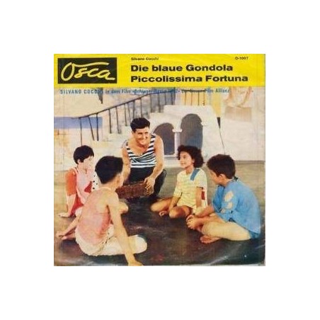 Cocchi ‎Silvano – Piccolissima Fortuna / Die Blaue Gondola|1962     Osca ‎– O-1007-Single