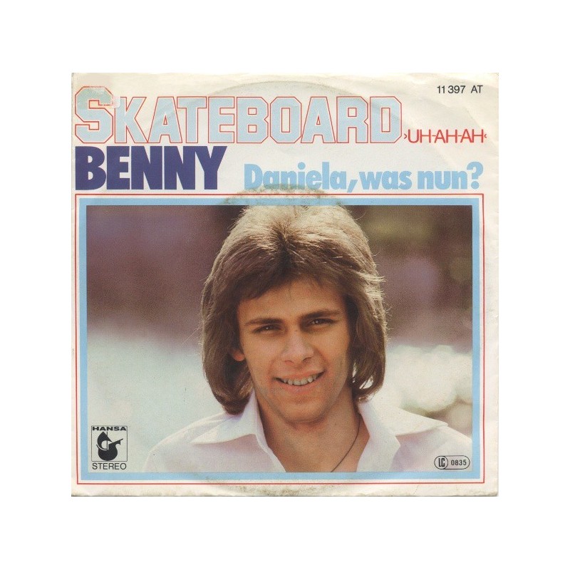 Benny– Skateboard (Uh-Ah-Ah)|1977     Hansa ‎– 11 397 AT-Single