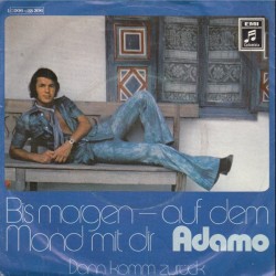 Adamo ‎– Bis Morgen - Auf Dem Mond Mit Dir|1971     Columbia ‎– 1 C 006-23 306-Single