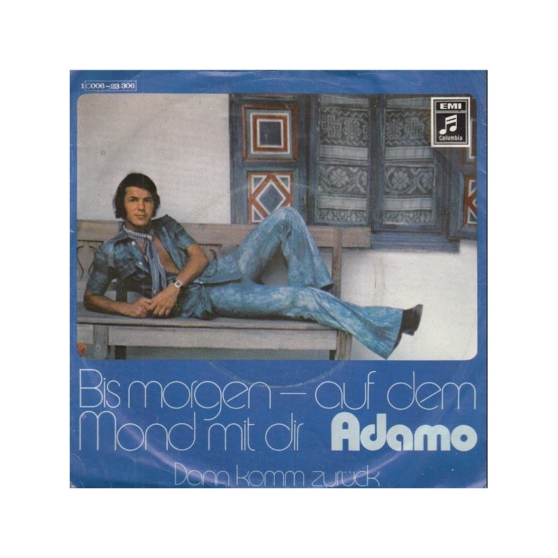 Adamo ‎– Bis Morgen - Auf Dem Mond Mit Dir|1971     Columbia ‎– 1 C 006-23 306-Single