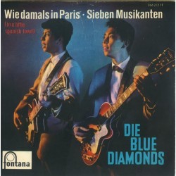 Blue Diamonds ‎Die – Wie Damals In Paris / Sieben Musikanten|1961     Fontana ‎– 266 212 TF-Single