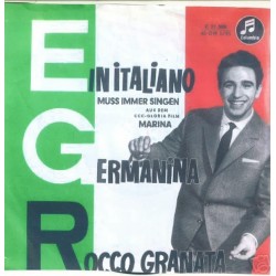 Granata Rocco - Die Hansen Boys – Ein Italiano Muß Immer Singen / Germanina|1960    Columbia ‎– C 21 500-Single
