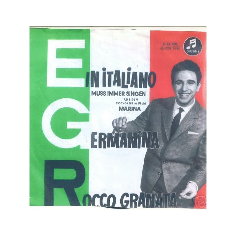 Granata Rocco - Die Hansen Boys – Ein Italiano Muß Immer Singen / Germanina|1960 Columbia – C 21 500-Single Granata Rocco - Die Hansen Boys – Ein Italiano Muß Immer Singen / Germanina|1960 Columbia – C 21 500-Single