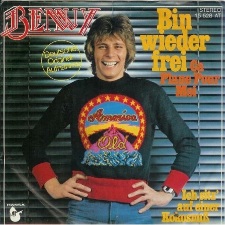 Benny ‎– Bin Wieder Frei (Ça Plane Pour Moi)|1978    Hansa ‎– 15 528 AT-Single