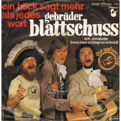 Gebrüder Blattschuss ‎– Ein Blick Sagt Mehr Als Jedes Wort|1979    Hansa ‎– 101 428-Single