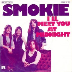 Smokie ‎– I'll Meet You At Midnight|1976    EMI Electrola ‎– 1C 006-98 156-Single