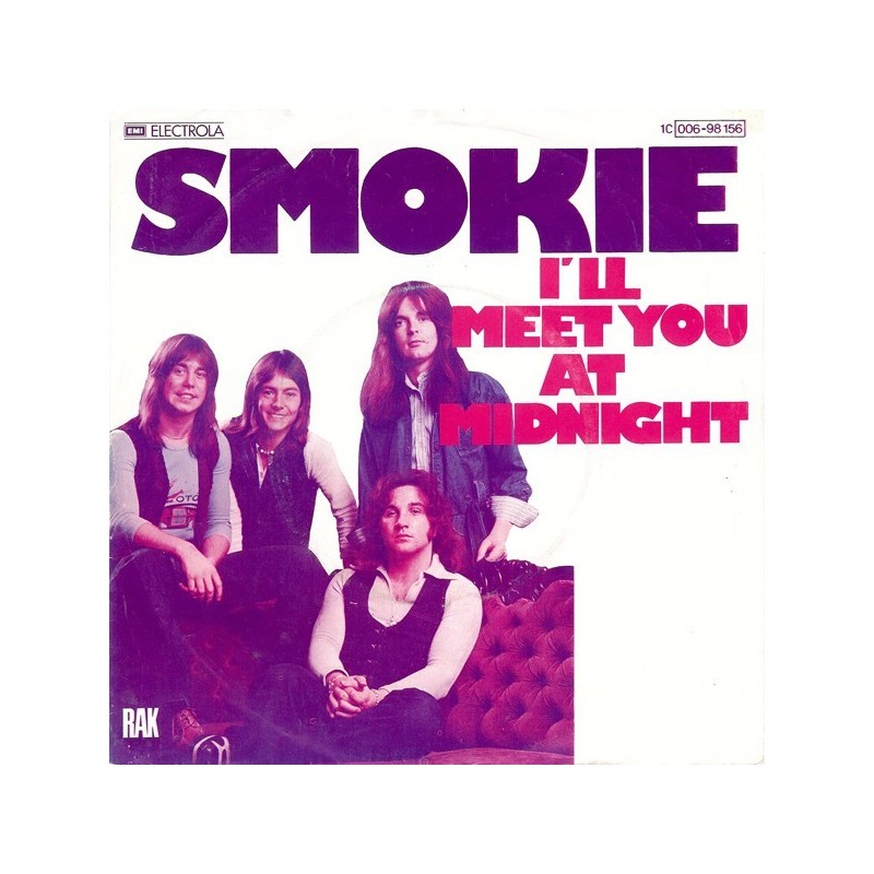 Smokie ‎– I'll Meet You At Midnight|1976    EMI Electrola ‎– 1C 006-98 156-Single