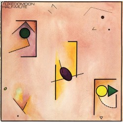 Tuxedomoon ‎– Half-Mute|1980/2017     Crammed Discs	CBOY 1010