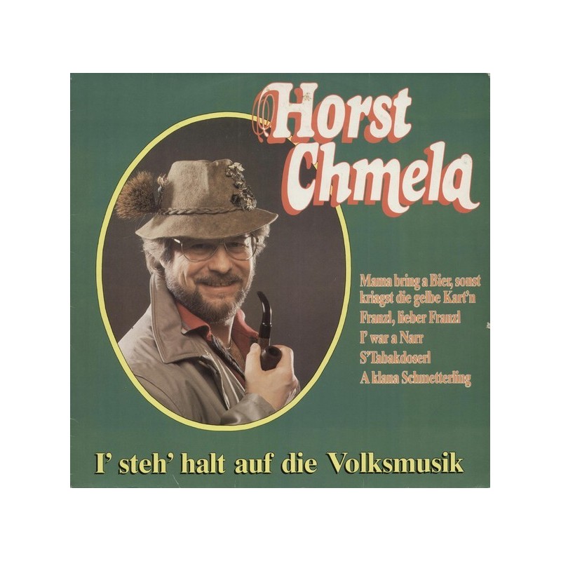 Chmela ‎Horst – I' Steh'Halt Auf Die Volksmusik|VM Records‎– LP 14050