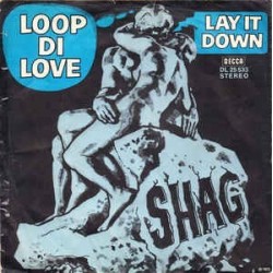 Shag ‎– Loop Di Love|1972     Decca ‎– DL 25 533-Single