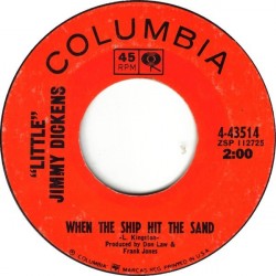 Dickens‎"Little" Jimmy – When The Ship Hit The Sand|1966     Columbia ‎– 4-43514-Single