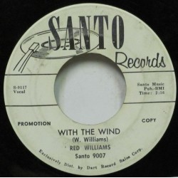 Williams ‎Red – With The Wind / Pennywinkle Mountain|Santo Records ‎– Santo 9007-Promo-Single