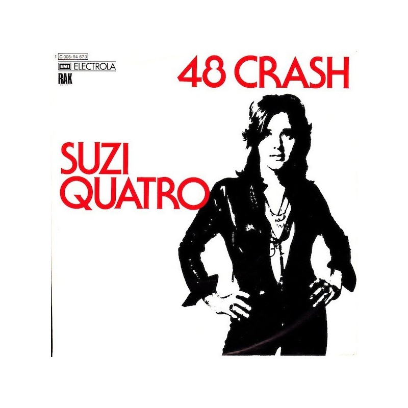Quatro ‎–Suzi  48 Crash|1973    EMI Electrola ‎– 1 C 006-94 673-Single