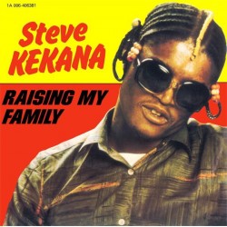 Kekana ‎Steve – Raising My Family|1982    EMI ‎– 1A 006-406381-Single