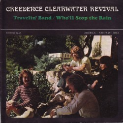 Creedence Clearwater Revival ‎– Travelin' Band / Who'll Stop The Rain|1970    America Records ‎– 17013-Single