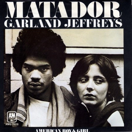 Garland Jeffreys ‎– Matador|1979    A&M Records ‎– AMS 7628-Single