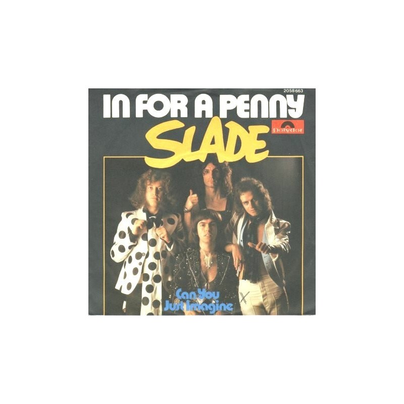 Slade ‎– In For A Penny|1975   Polydor ‎– 2058 663-Single