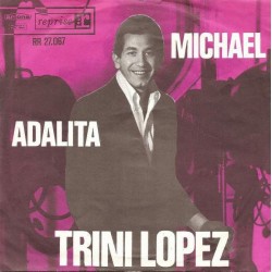 Lopez ‎Trini – Michael / Adalita|1964    Reprise Records ‎– RR 27.067-Single