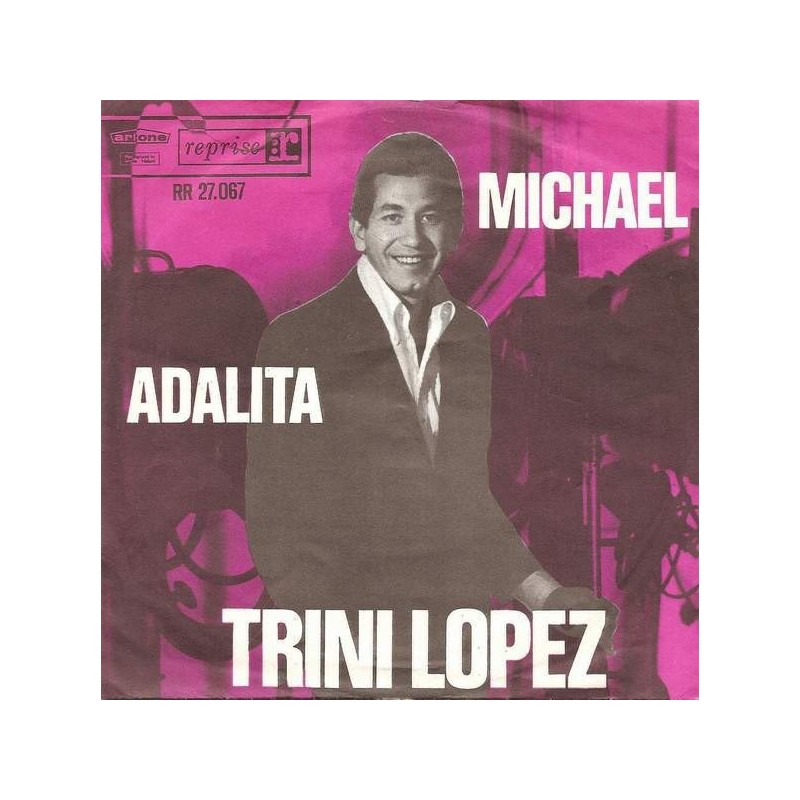 Lopez ‎Trini – Michael / Adalita|1964    Reprise Records ‎– RR 27.067-Single