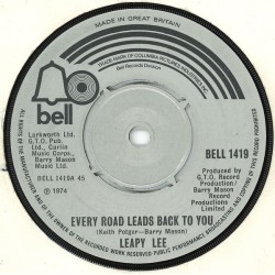 Lee Leapy ‎– Every Road Leads Back To You|1974    BELL 1419-Single