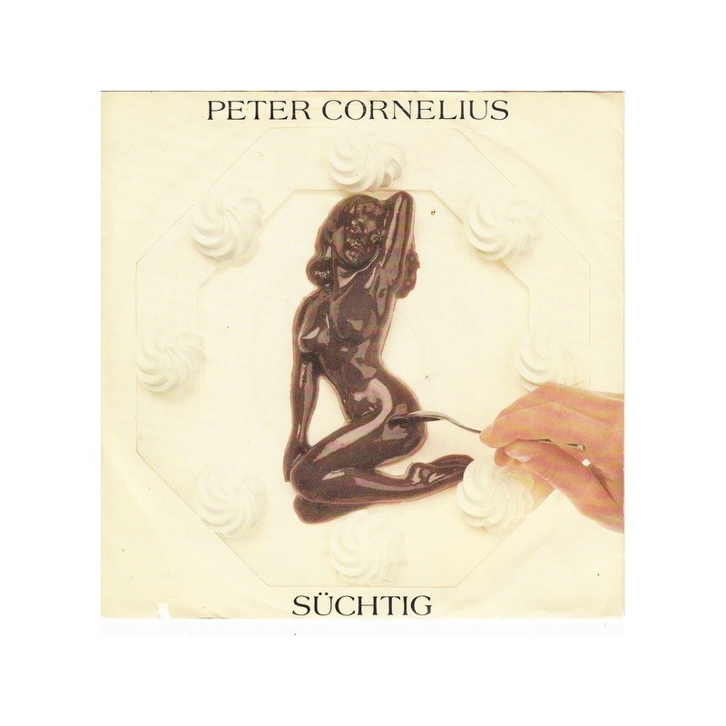 Cornelius ‎Peter – Süchtig|1985    Ariola ‎– 107 310-Single