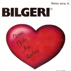 Bilgeri ‎– Some Girls Are Ladies|1987     Music Pool Austria ‎– MPA 168-Single