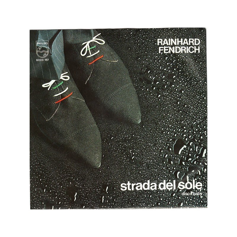 Fendrich ‎Rainhard – Strada Del Sole|1981   Philips ‎– 6023 157-Single