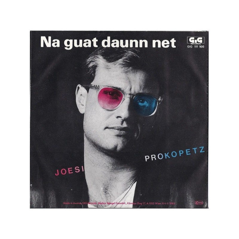 Prokopetz ‎Joesi – Na Guat Daunn Net|1985     GIG 111 166-Single