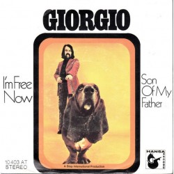 Giorgio‎– I'm Free Now / Son Of My Father|1971     Hansa Record ‎– 10 403 AT-Single
