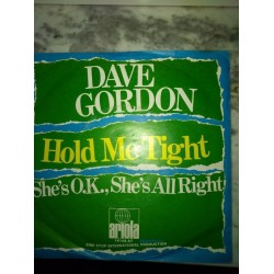 Gordon ‎Dave – Hold Me Tight|1968     	Ariola 14 148 AT-Single