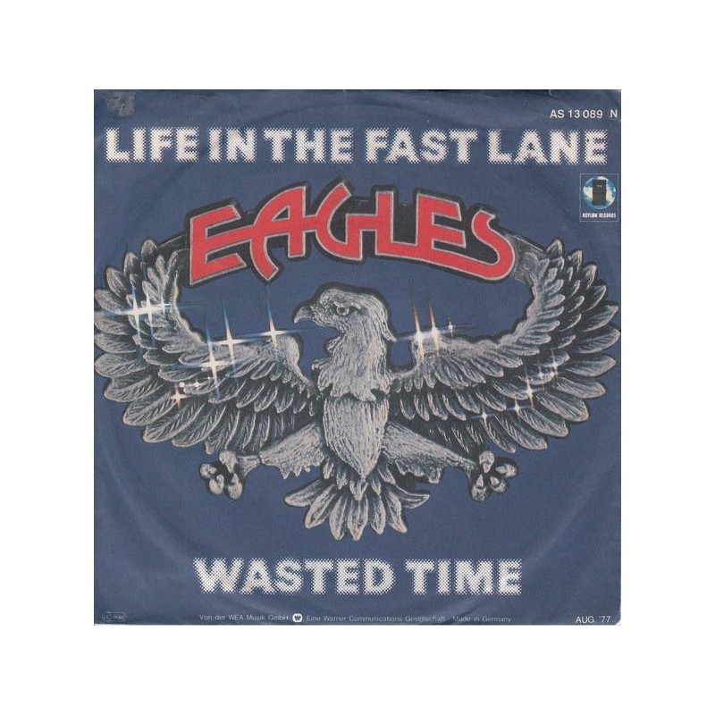 Eagles ‎– Life In The Fast Lane / Wasted Time|1977    Asylum Records ‎– AS 13089-Single