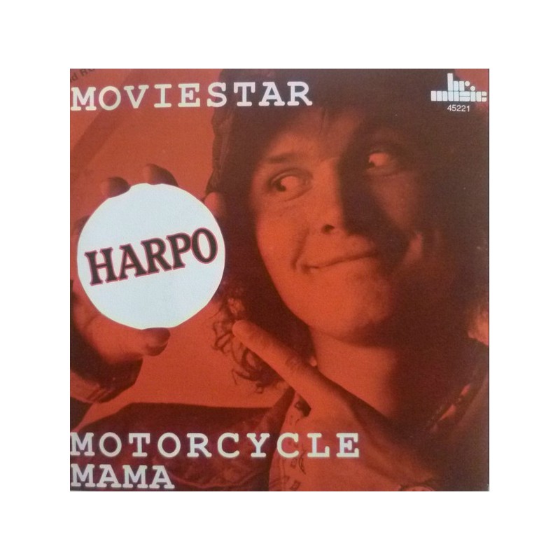 Harpo ‎– Movie Star / Motorcycle Mama|1987    BR Music ‎– 45221-Single