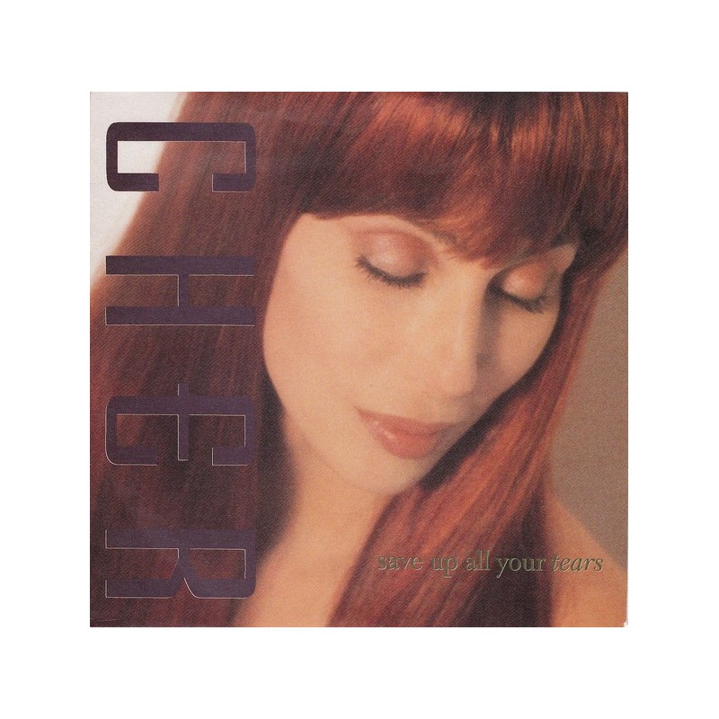 Cher ‎– Save Up All Your Tears|1991    Geffen Records ‎– GES19105-Single