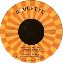 James Tommy and The Shondells ‎– Hanky Panky|1966    Roulette ‎– R-4686-Single