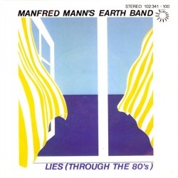 Mann's Manfred Earth Band ‎– Lies (Through The 80's)|1970   Bronze ‎– 102 341 -Single