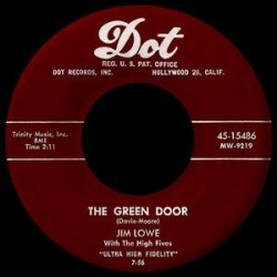 Lowe  Jim – The Green Door / (The Story Of) The Little Man In Chinatown|1956    Dot Records ‎– 45-15486-Single
