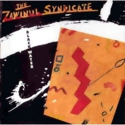 Zawinul Syndicate ‎The – Black Water|1989     CBS ‎– 465344 1