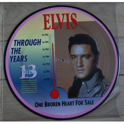 Presley ‎Elvis – Through The Years Vol 13 - One Broken Heart For Sale|1991    PD 10013-Picture Disc