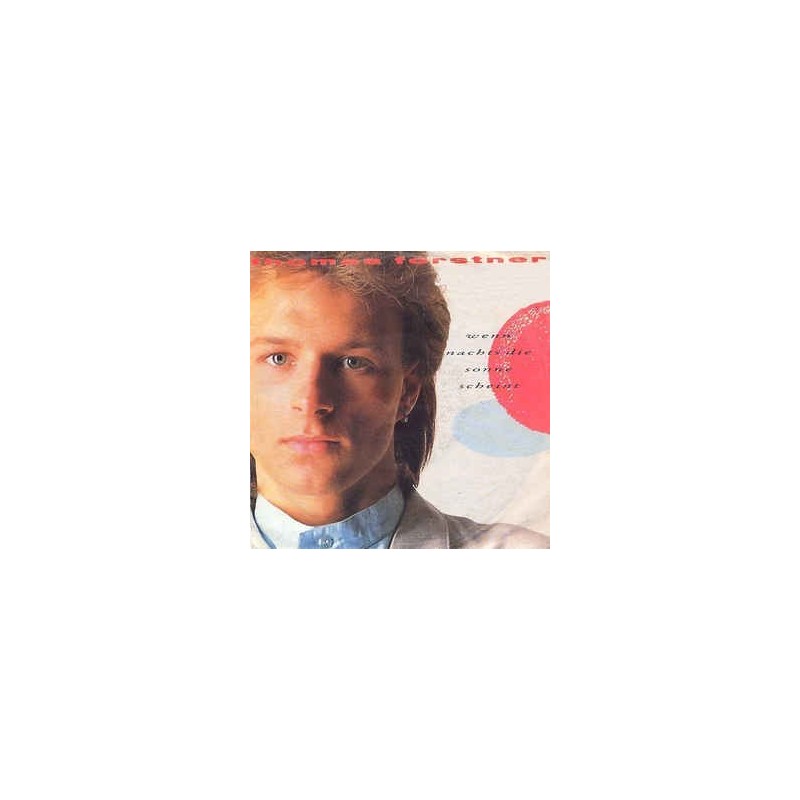 Forstner Thomas – Wenn Nachts Die Sonne Scheint|1989 Ariola – 112 774-Single Forstner Thomas – Wenn Nachts Die Sonne Scheint|1989 Ariola – 112 774-Single