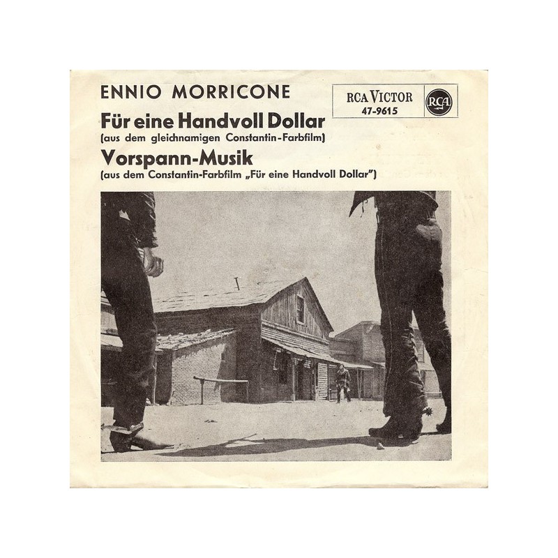 Morricone ‎Ennio – Für Eine Handvoll Dollar / Vorspann-Musik|1965     RCA Victor ‎– 47-9615-Single