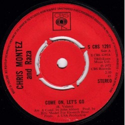 Montez Chris and Raza ‎– Come On, Let's Go|1972     CBS 1291-Single