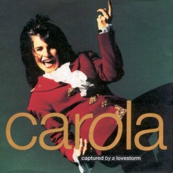 Carola ‎– Captured By A Lovestorm|1991   RCA ‎– PB 44649-Single