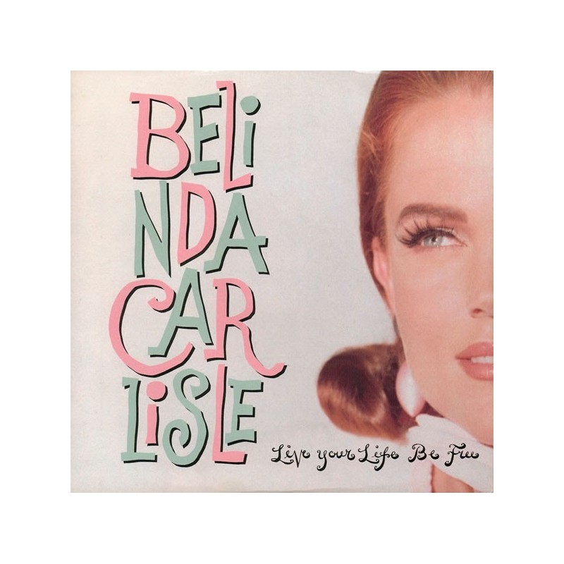 Carlisle ‎Belinda – Live Your Life Be Free|1991    Virgin ‎– VS 1370, Offside Records ‎– 114 681-Single