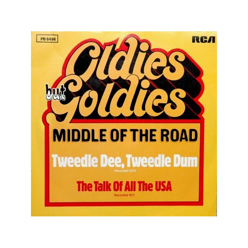 Middle Of The Road ‎– Tweedle Dee, Tweedle Dum / The Talk Of All The USA|1973     RCA Victor ‎– PB 6496-Single