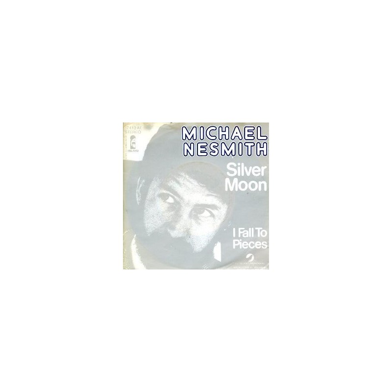 Nesmith Michael & The First National Band ‎– Silver Moon|1976     Island Records ‎– 17 413 AT-Single