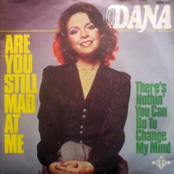 Dana‎– Are You Still Mad At Me|1975    GTO ‎– 2099 123-Single