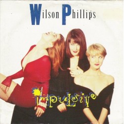 Wilson Phillips ‎– Impulsive|1990    SBK Records ‎– 006 20 4103 7-Single